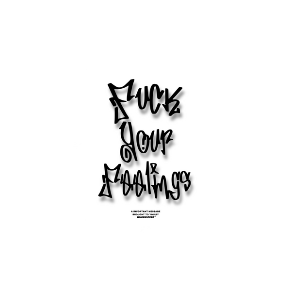 F Your Feelings Slap Sticker